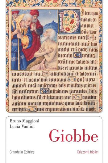 Giobbe - Bruno Maggioni, Lucia Vantini - Libro Cittadella 2018, Orizzonti biblici | Libraccio.it