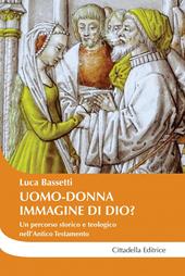 Uomo-donna a immagine di Dio? Un percorso storico e teologico nell'Antico Testamento