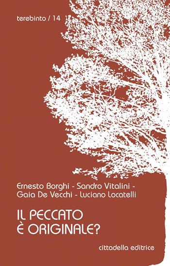 Il peccato è originale? - Ernesto Borghi, Gaia De Vecchi, Luciano Locatelli - Libro Cittadella 2018, Terebinto | Libraccio.it