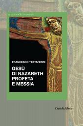 Gesù di Nazareth profeta e messia