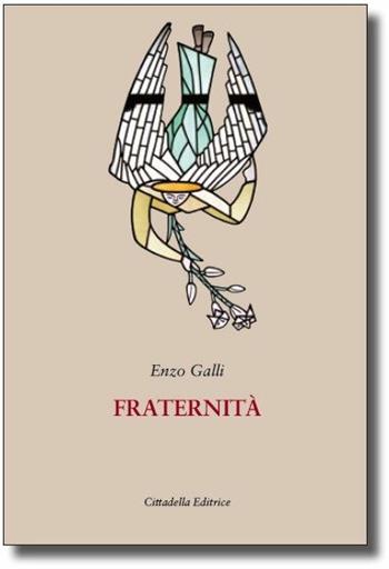 Fraternità - Enzo Galli - Libro Cittadella 2020, Le parole della fede | Libraccio.it