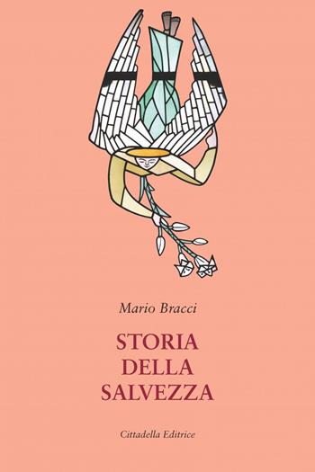 Storia della salvezza - Mario Bracci - Libro Cittadella 2021, Le parole della fede | Libraccio.it