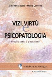 Vizi, virtù e psicopatologia. Meglio santi o peccatori?