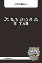 Donare un senso al male