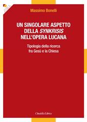 Un singolare aspetto della synkrisis nell'opera lucana. Tipologia della ricerca fra Gesù e la Chiesa
