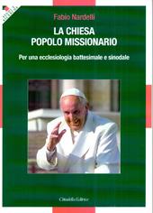 La Chiesa popolo missionario. Per una ecclesiologia battesimale e sinodale