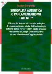 Sinodalità autentica o parlamentarismo latente? Il Sinodo dei Vescovi e il concetto teologico di «rappresentanza»: studio dell'ecclesiologia di Pierre Bohier (1315? - 1388?) e delle proposte «de Synodo» di Joseph Gremillion (1971) per una riflessione sull'oggi ecclesiale