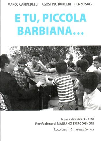 E tu, piccola Barbiana...  - Libro Cittadella 2024 | Libraccio.it