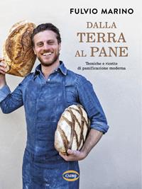 Dalla terra al pane - Fulvio Marino - Libro Cairo 2021, Cubicook | Libraccio.it