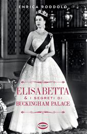 Elisabetta & i segreti di Buckingham Palace