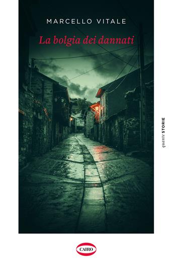 La bolgia dei dannati - Marcello Vitale - Libro Cairo 2022, Quante storie | Libraccio.it