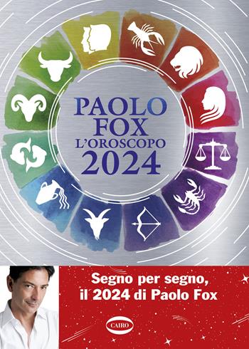 L'oroscopo 2024 - Paolo Fox - Libro Cairo 2023 | Libraccio.it