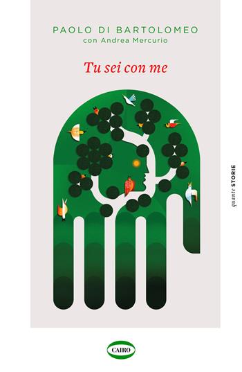 Tu sei con me - Paolo Di Bartolomeo, Andrea Mercurio - Libro Cairo 2024, Quante storie | Libraccio.it