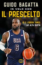 In volo con il prescelto. Io e Lebron James ad alta quota