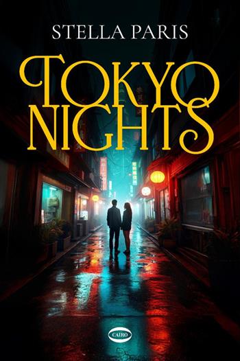 Tokyo nights - Stella Paris - Libro Cairo 2025, Cuorcode | Libraccio.it