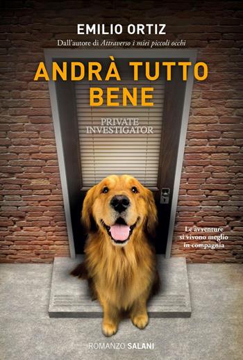 Andrà tutto bene - Emilio Ortiz - Libro Salani 2019, Romanzo | Libraccio.it