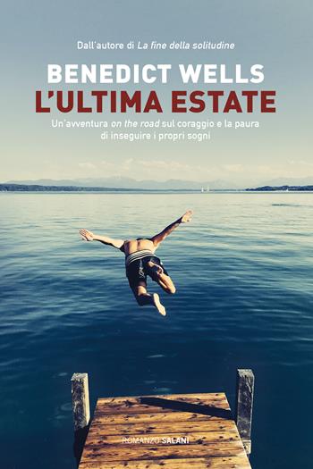 L'ultima estate - Benedict Wells - Libro Salani 2019, Romanzo | Libraccio.it