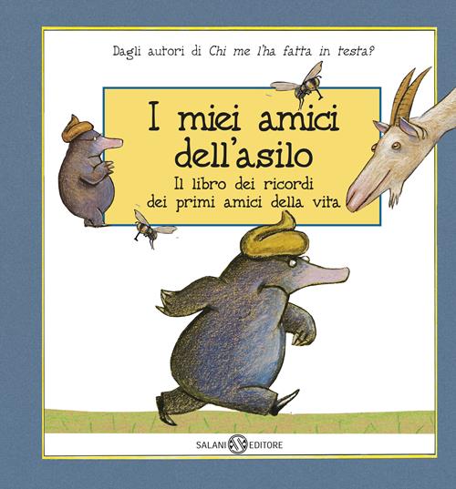 I miei amici dell'asilo. Il libro dei ricordi dei primi amici