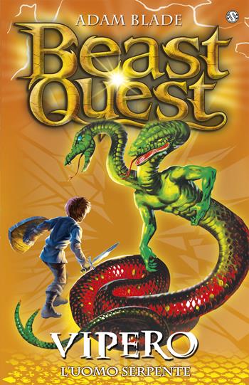 Vipero. L'uomo serpente. Beast Quest. Vol. 10 - Adam Blade - Libro Salani 2019 | Libraccio.it