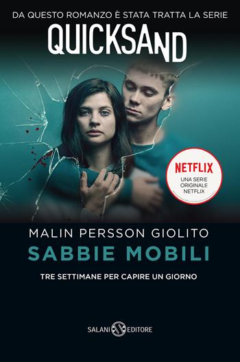 Sabbie mobili. Tre settimane per capire un giorno - Malin Persson Giolito - Libro Salani 2019, Romanzo | Libraccio.it