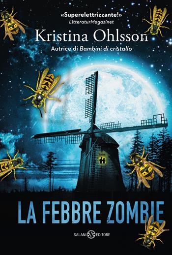 La febbre zombie - Kristina Ohlsson - Libro Salani 2020, Fuori collana Salani | Libraccio.it