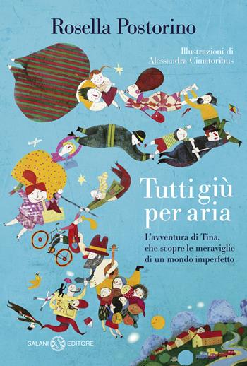 Tutti giù per aria - Rosella Postorino - Libro Salani 2019, Fuori collana Salani | Libraccio.it