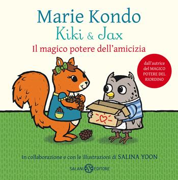 Kiki & Jax. Il magico potere dell'amicizia. Ediz. a colori - Marie Kondo - Libro Salani 2019, Fuori collana Salani | Libraccio.it