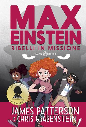 Max Einstein. Ribelli in missione - James Patterson, Chris Grabenstein - Libro Salani 2020, Fuori collana Salani | Libraccio.it