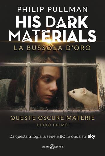 La bussola d'oro. His Dark Materials. Queste oscure materie. Vol. 1 - Philip Pullman - Libro Salani 2019, Fuori collana Salani | Libraccio.it