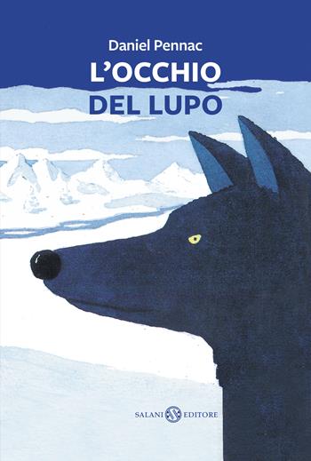 L'occhio del lupo - Daniel Pennac - Libro Salani 2020, I pockettini | Libraccio.it