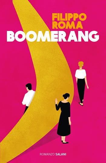 Boomerang - Filippo Roma - Libro Salani 2020, Romanzo | Libraccio.it