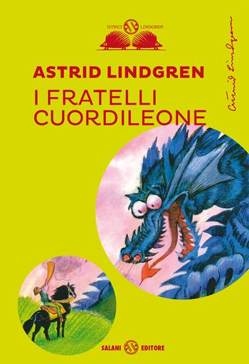 I fratelli Cuordileone - Astrid Lindgren - Libro Salani 2020, Gl' istrici Lindgren | Libraccio.it