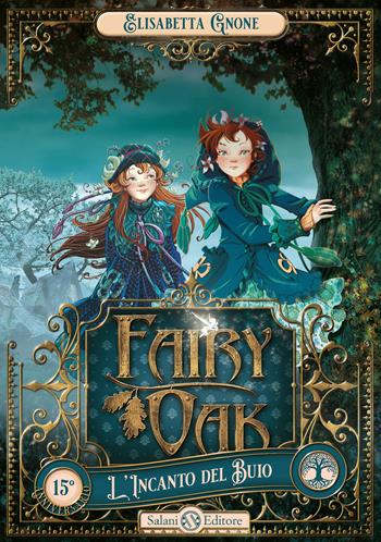 L'incanto del buio. Fairy Oak. Vol. 2 - Elisabetta Gnone - Libro Salani 2020 | Libraccio.it