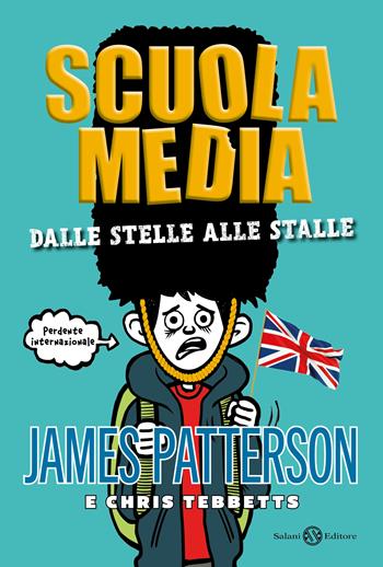 Scuola media. Dalle stelle alle stalle - James Patterson, Chris Tebbetts - Libro Salani 2020, Fuori collana Salani | Libraccio.it