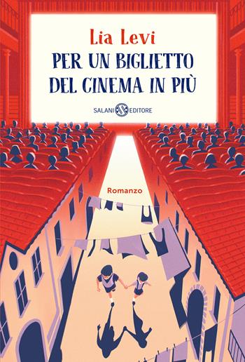 Per un biglietto del cinema in più - Lia Levi - Libro Salani 2022 | Libraccio.it