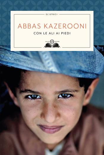 Con le ali ai piedi - Abbas Kazerooni - Libro Salani 2020, Gl'istriciPiù | Libraccio.it
