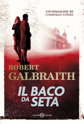 Il baco da seta. Un'indagine di Cormoran Strike - Robert Galbraith - Libro Salani 2020, Fuori collana Salani | Libraccio.it