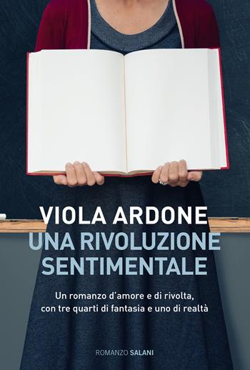 Una rivoluzione sentimentale - Viola Ardone - Libro Salani 2020, Romanzo | Libraccio.it