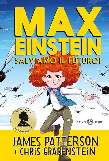 Max Einstein. Salviamo il futuro! - James Patterson, Chris Grabenstein - Libro Salani 2022, Fuori collana Salani | Libraccio.it
