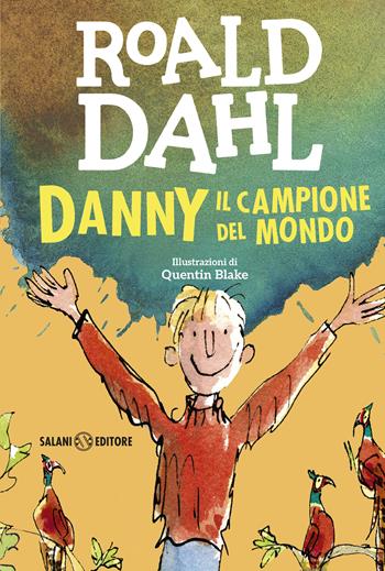 Danny il campione del mondo - Roald Dahl - Libro Salani 2020, Fuori collana Salani | Libraccio.it