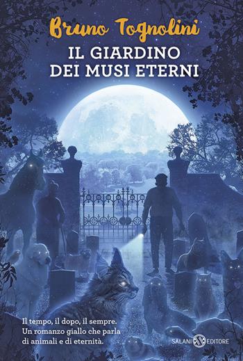 Il Giardino dei Musi Eterni - Bruno Tognolini - Libro Salani 2020, Fuori collana Salani | Libraccio.it