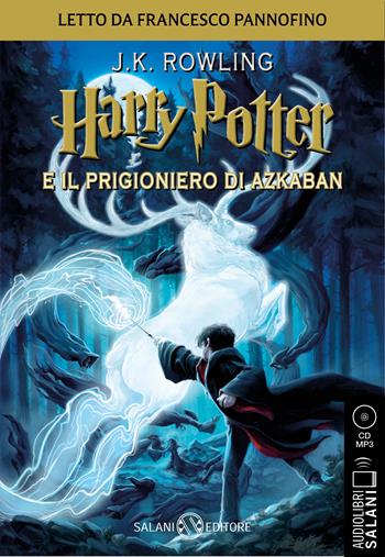 Harry Potter e il prigioniero di Azkaban letto da Francesco Pannofino. Audiolibro. CD Audio formato MP3 - J. K. Rowling - Libro Salani 2020, Audiolibri | Libraccio.it