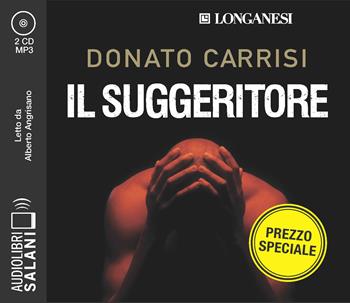 Il suggeritore letto da Alberto Angrisano. Audiolibro. 2 CD Audio formato MP3 - Donato Carrisi - Libro Salani 2020, Audiolibri | Libraccio.it