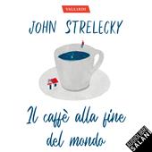 Libraccio Il caffè alla fine del mondo (audiolibro)