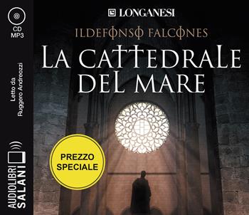 La cattedrale del mare letto da Ruggero Andreozzi. Audiolibro. 2 CD Audio formato MP3 - Ildefonso Falcones - Libro Salani 2020, Audiolibri | Libraccio.it