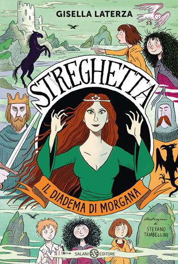 Il diadema di Morgana. Streghetta - Gisella Laterza - Libro Salani 2025, Fuori collana Salani | Libraccio.it