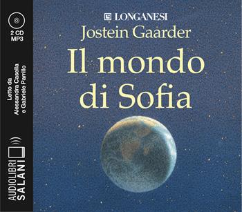 Il mondo di Sofia letto da Alessandra Casella e Gabriele Parrillo. Audiolibro. 2 CD Audio formato MP3 - Jostein Gaarder - Libro Salani 2021, Audiolibri | Libraccio.it