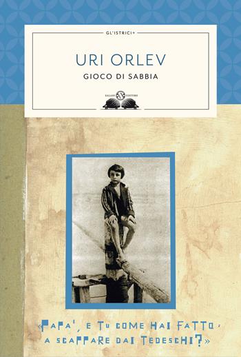 Gioco di sabbia - Uri Orlev - Libro Salani 2021, Gl' istriciPiù | Libraccio.it