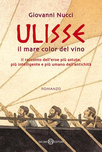 Ulisse. Il mare color del vino - Giovanni Nucci - Libro Salani 2021, I pockettini | Libraccio.it