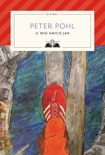 Il mio amico Jan - Peter Pohl - Libro Salani 2022, Gl' istriciPiù | Libraccio.it